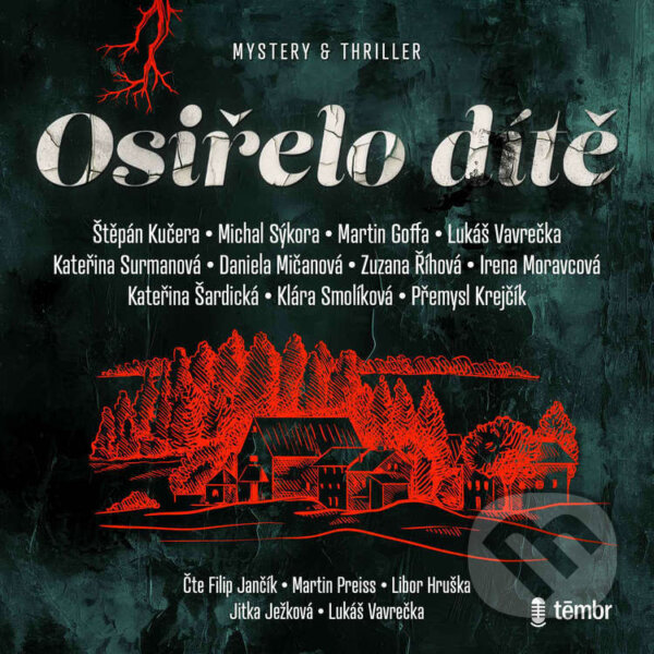 Audiokniha: Osiřelo dítě (Daniela Mičanová, Irena Moravcová, Kateřina Surmanová, Katerina Šardická, Klára Smolíková, Lukáš Vavrečka, Martin Goffa, Michal Sýkora, Přemysl Krejčík, Štěpán Kučera a Zuzana Říhová). Témbr, 2024 Audiokniha: Osiřelo dítě (Daniela Mičanová, Irena Moravcová, Kateřina Surmanová, Katerina Šardická, Klára Smolíková, Lukáš Vavrečka, Martin Goffa, Michal Sýkora, Přemysl Krejčík, Štěpán Kučera a Zuzana Říhová). Témbr, 2024