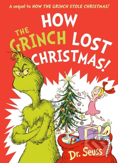 Kniha: How the Grinch Lost Christmas! (Dr. Seuss a Alastair Heim). HarperCollins, 2024 Kniha: How the Grinch Lost Christmas! (Dr. Seuss a Alastair Heim). HarperCollins, 2024