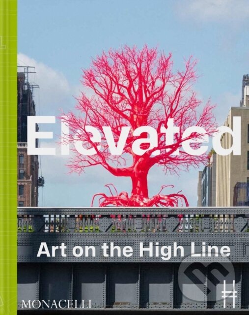 Kniha: Elevated (Cecilia Alemani). Monacelli Press, 2024 Kniha: Elevated (Cecilia Alemani). Monacelli Press, 2024