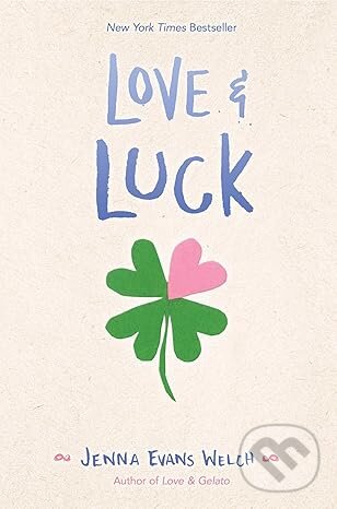 Kniha: Love & Luck (Jenna Evans Welch). Simon & Schuster, 2019 Kniha: Love & Luck (Jenna Evans Welch). Simon & Schuster, 2019
