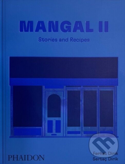 Kniha: Mangal II (Ferhat Dirik a Sertaç Dirik). Phaidon, 2024 Kniha: Mangal II (Ferhat Dirik a Sertaç Dirik). Phaidon, 2024