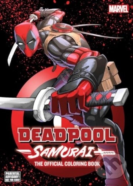 Kniha: Deadpool: Samurai―The Official Coloring Book (Viz Media). Viz Media, 2024 Kniha: Deadpool: Samurai―The Official Coloring Book (Viz Media). Viz Media, 2024