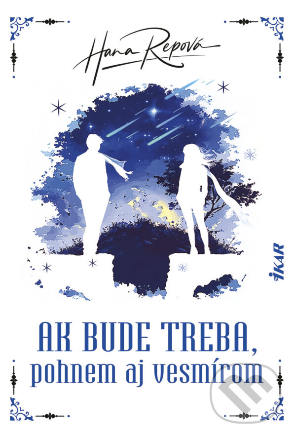 E-kniha: Ak bude treba, pohnem aj vesmírom (Hana Repová). Ikar, 2024 E-kniha: Ak bude treba, pohnem aj vesmírom (Hana Repová). Ikar, 2024