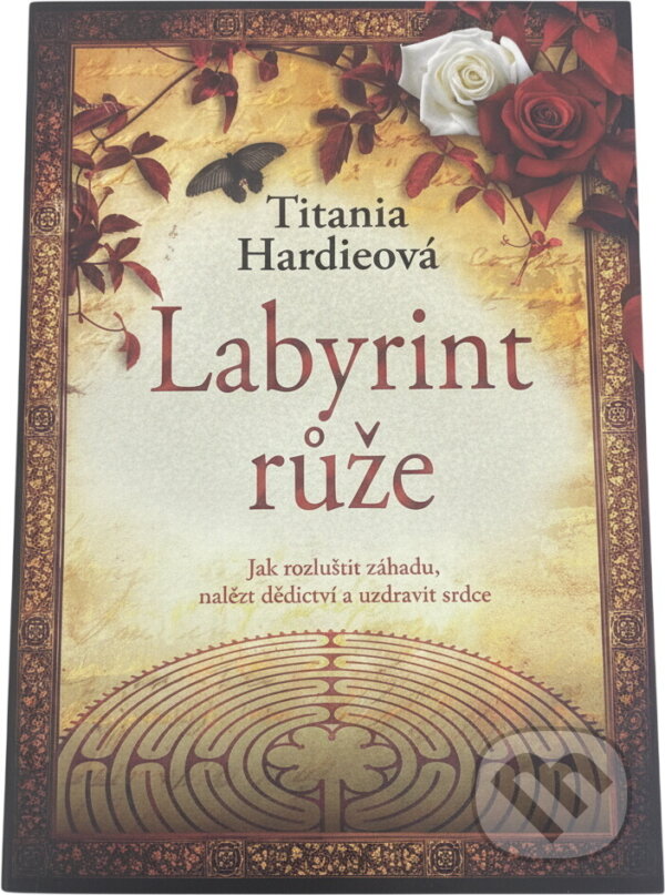 Kniha: Labyrint růže (Titania Hardie). NOXI, 2008 Kniha: Labyrint růže (Titania Hardie). NOXI, 2008