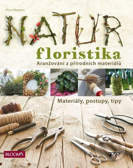 Kniha: Natur Floristika (Klaus Wagener). Profi Press, 2016 Kniha: Natur Floristika (Klaus Wagener). Profi Press, 2016