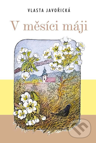 Kniha: V měsíci máji (Vlasta Javořická). Akcent, 2014 Kniha: V měsíci máji (Vlasta Javořická). Akcent, 2014
