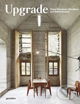 Kniha: Upgrade (Gestalten Verlag). Gestalten Verlag, 2017 Kniha: Upgrade (Gestalten Verlag). Gestalten Verlag, 2017