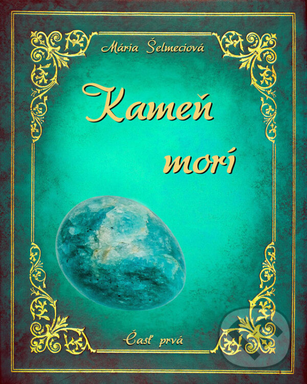 E-kniha: Kameň morí (Mária Šelmeciová). Mária Šelmeciová E-kniha: Kameň morí (Mária Šelmeciová). Mária Šelmeciová