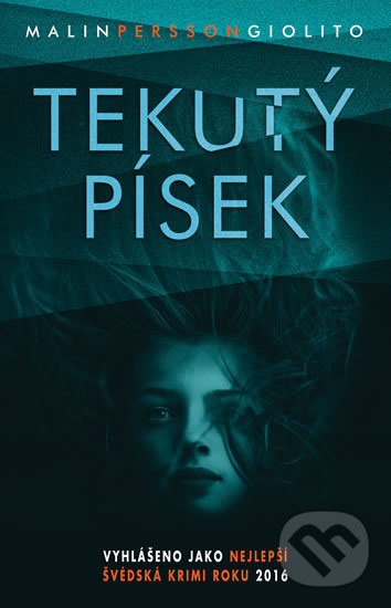Kniha: Tekutý písek (Malin Persson Giolito). Knižní klub, 2017 Kniha: Tekutý písek (Malin Persson Giolito). Knižní klub, 2017