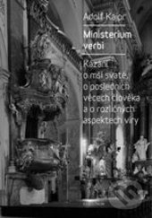 Kniha: Ministerium verbi (Adolf Kajpr). Karolinum, 2017 Kniha: Ministerium verbi (Adolf Kajpr). Karolinum, 2017