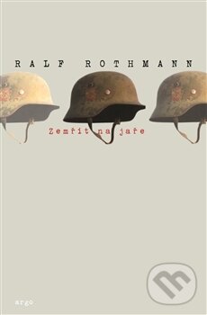 Kniha: Zemřít na jaře (Ralf Rotmann). Argo, 2017 Kniha: Zemřít na jaře (Ralf Rotmann). Argo, 2017