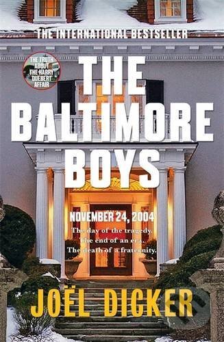 Kniha: The Baltimore Boys (Joël Dicker). MacLehose Press, 2017 Kniha: The Baltimore Boys (Joël Dicker). MacLehose Press, 2017