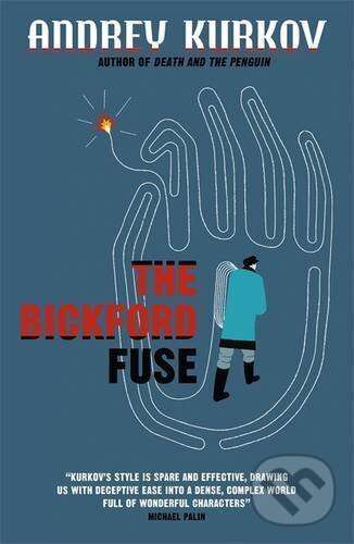 Kniha: The Bickford Fuse (Andrey Kurkov). MacLehose Press, 2017 Kniha: The Bickford Fuse (Andrey Kurkov). MacLehose Press, 2017