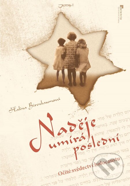 E-kniha: Naděje umírá poslední (Halina Birenbaumová). Jota, 2010 E-kniha: Naděje umírá poslední (Halina Birenbaumová). Jota, 2010