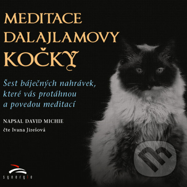 Audiokniha: Meditace dalajlamovy kočky (David Michie). Synergie, 2017 Audiokniha: Meditace dalajlamovy kočky (David Michie). Synergie, 2017