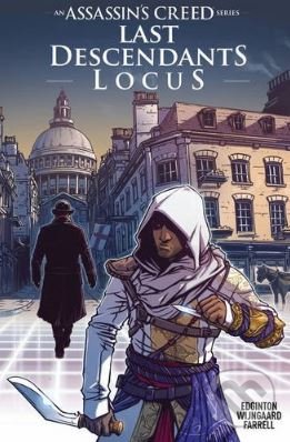 Kniha: Assassin's Creed: Last Descendants Locus (Ian Edginton). Titan Books, 2017 Kniha: Assassin's Creed: Last Descendants Locus (Ian Edginton). Titan Books, 2017