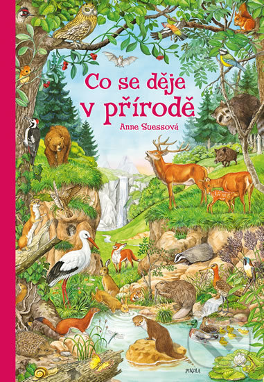 Kniha: Co se děje v přírodě (Anne Suess). Knižní klub, 2017 Kniha: Co se děje v přírodě (Anne Suess). Knižní klub, 2017