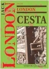 Kniha: Cesta (Jack London). Volvox Globator, 2017 Kniha: Cesta (Jack London). Volvox Globator, 2017