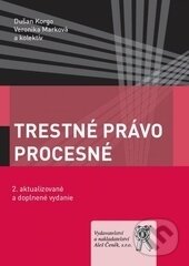 Kniha: Trestné právo procesné (Dušan Korgo, Veronika Marková a kolektiv). Aleš Čeněk, 2017 Kniha: Trestné právo procesné (Dušan Korgo, Veronika Marková a kolektiv). Aleš Čeněk, 2017