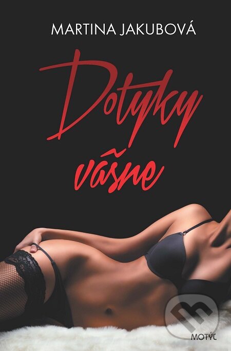 E-kniha: Dotyky vášne (Martina Jakubová). Motýľ, 2017 E-kniha: Dotyky vášne (Martina Jakubová). Motýľ, 2017