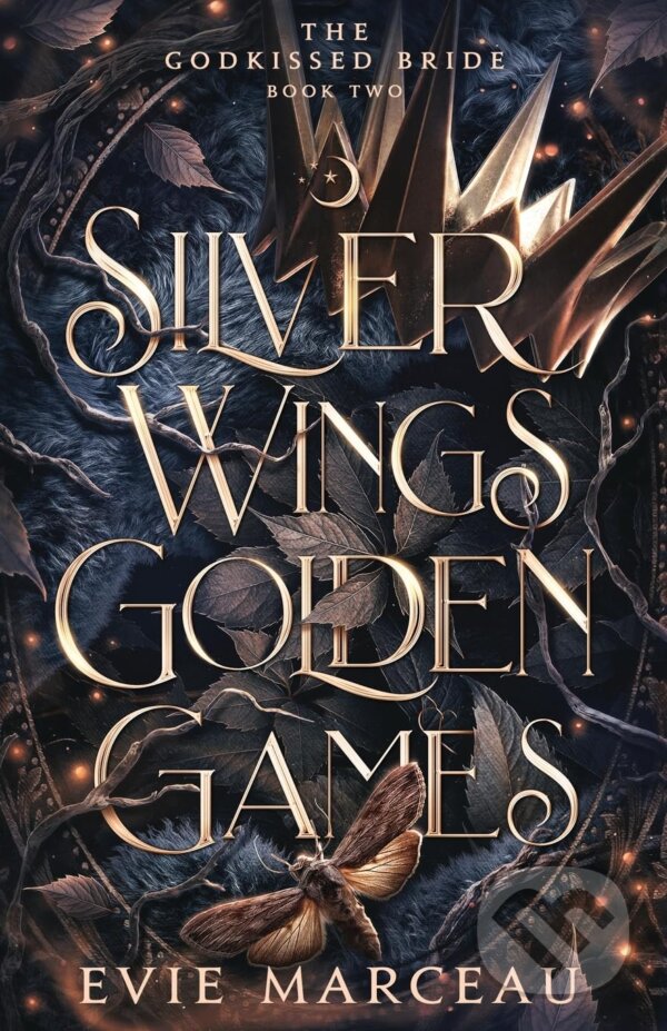 Kniha: Silver Wings Golden Games (Evie Marceau). Kestrel House, 2023 Kniha: Silver Wings Golden Games (Evie Marceau). Kestrel House, 2023
