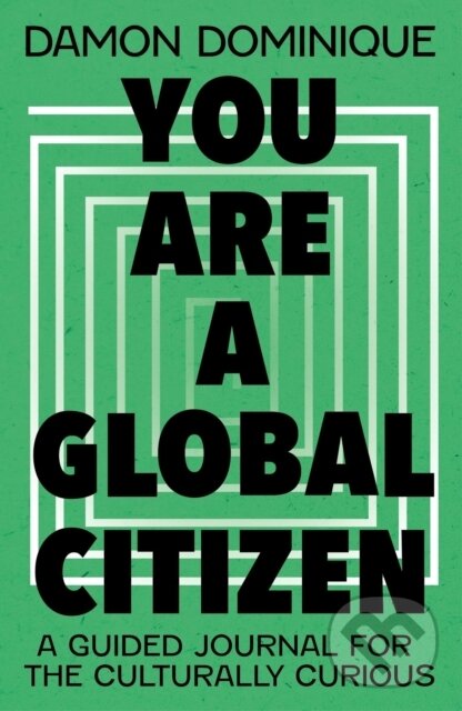 Kniha: You are a Global Citizen (Damon Dominique). Teach Yourself, 2024 Kniha: You are a Global Citizen (Damon Dominique). Teach Yourself, 2024