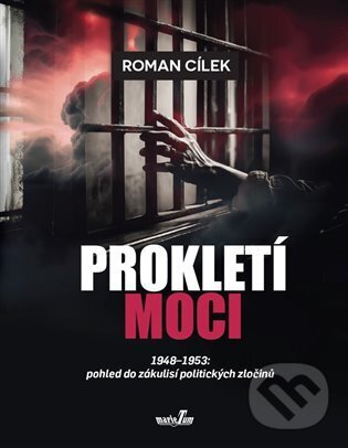 Kniha: Prokletí moci (Roman Cílek). MarieTum, 2024 Kniha: Prokletí moci (Roman Cílek). MarieTum, 2024