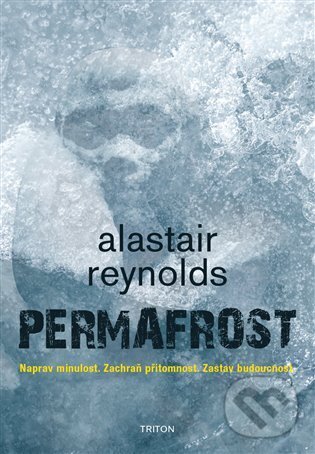 Kniha: Permafrost (Alastair Reynolds). Triton, 2024 Kniha: Permafrost (Alastair Reynolds). Triton, 2024