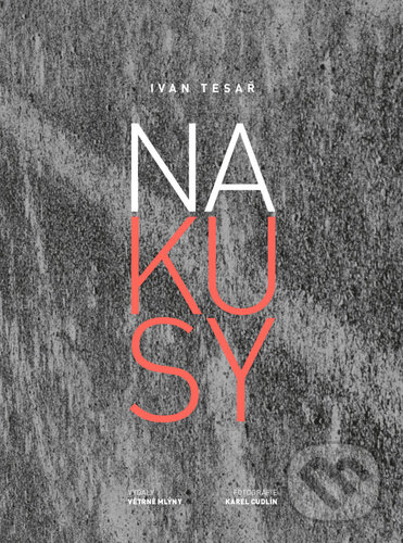 Kniha: Na kusy (Karel Cudlín a Ivan Tesař). Větrné mlýny, 2024 Kniha: Na kusy (Karel Cudlín a Ivan Tesař). Větrné mlýny, 2024