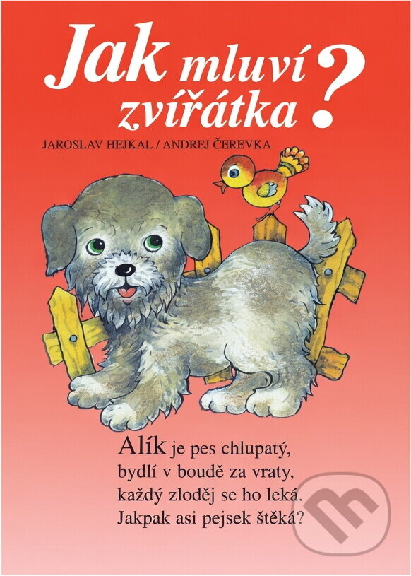 Kniha: Jak mluví zvířátka? (Jaroslav Hejkal). , 2001 Kniha: Jak mluví zvířátka? (Jaroslav Hejkal). , 2001