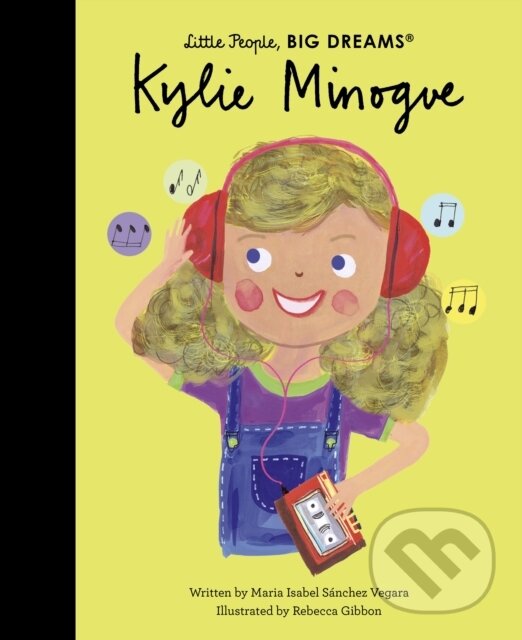 Kniha: Kylie Minogue (Maria Isabel Sanchez Vegara). Frances Lincoln, 2024 Kniha: Kylie Minogue (Maria Isabel Sanchez Vegara). Frances Lincoln, 2024