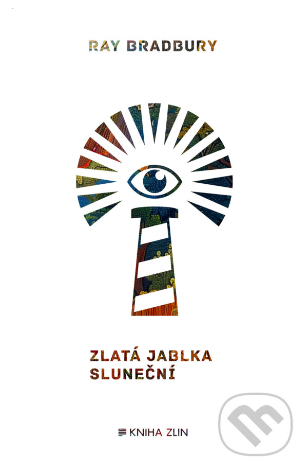 E-kniha: Zlatá jablka sluneční (Ray Bradbury). Kniha Zlín, 2024 E-kniha: Zlatá jablka sluneční (Ray Bradbury). Kniha Zlín, 2024