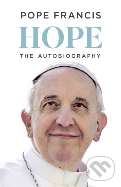 Kniha: Hope (Jorge Mario Bergoglio – pápež František a Pope Francis). Viking, 2025 Kniha: Hope (Jorge Mario Bergoglio – pápež František a Pope Francis). Viking, 2025