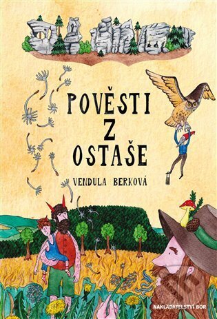 Kniha: Pověsti z Ostaše (Vendula Berková). Nakladatelství Bor, 2024 Kniha: Pověsti z Ostaše (Vendula Berková). Nakladatelství Bor, 2024