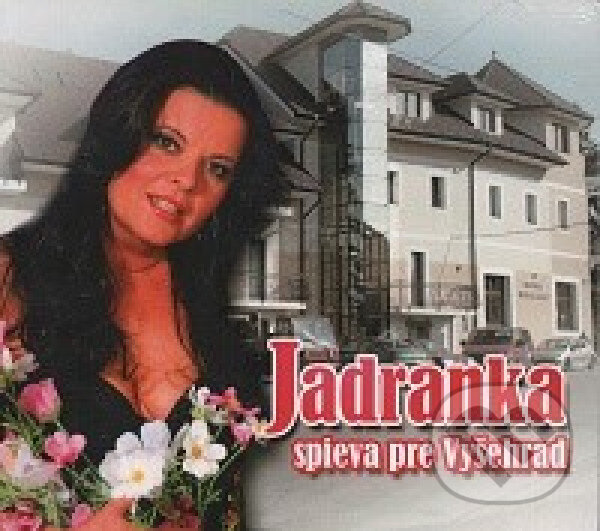 Hudební CD: Jadranka: Spieva pre Vyšehrad (Hudobné albumy). Hudobné albumy, 2017 Hudební CD: Jadranka: Spieva pre Vyšehrad (Hudobné albumy). Hudobné albumy, 2017