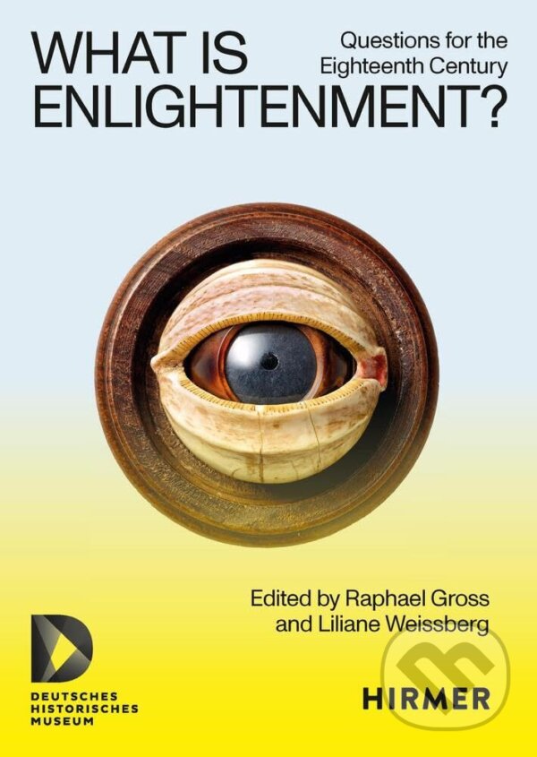 Kniha: What is Enlightenment? (Hirmer). Hirmer, 2024 Kniha: What is Enlightenment? (Hirmer). Hirmer, 2024