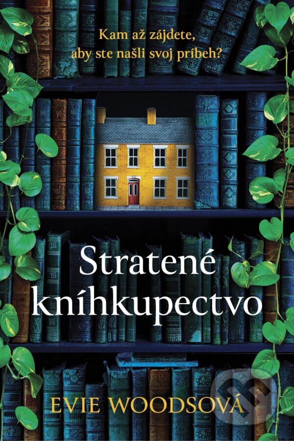 E-kniha: Stratené kníhkupectvo (Evie Woods). Tatran, 2024 E-kniha: Stratené kníhkupectvo (Evie Woods). Tatran, 2024