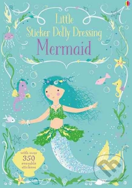Kniha: Little Sticker Dolly Dressing Mermaid (Fiona Watt). Usborne, 2016 Kniha: Little Sticker Dolly Dressing Mermaid (Fiona Watt). Usborne, 2016