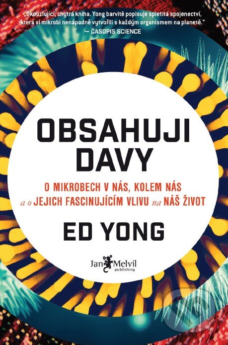 Kniha: Obsahuji davy (Ed Yong). Jan Melvil publishing, 2017 Kniha: Obsahuji davy (Ed Yong). Jan Melvil publishing, 2017