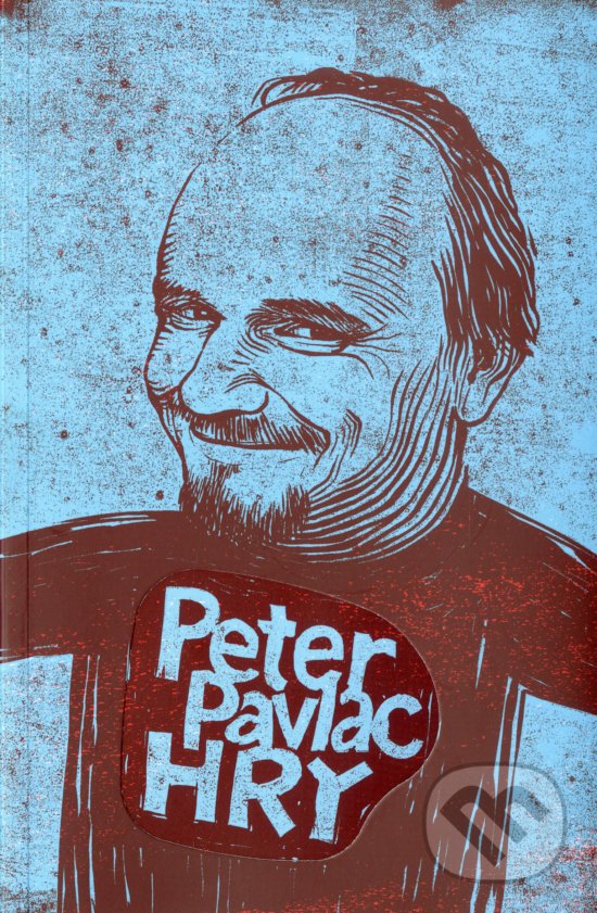 Hry - Peter Pavlac, Divadelný ústav, 2017