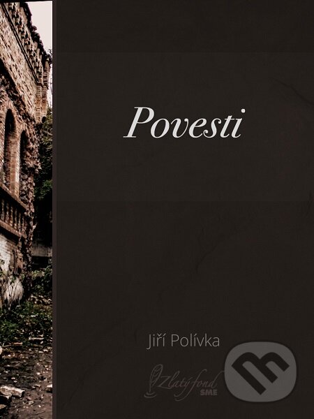 E-kniha: Povesti (Jiří Polívka). Petit Press E-kniha: Povesti (Jiří Polívka). Petit Press