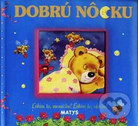 Kniha: Dobrú nôcku (Matys). Matys, 2017 Kniha: Dobrú nôcku (Matys). Matys, 2017