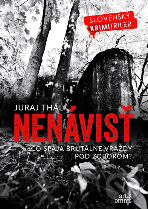 Kniha: Nenávisť (Juraj Thal). Artis Omnis, 2017 Kniha: Nenávisť (Juraj Thal). Artis Omnis, 2017