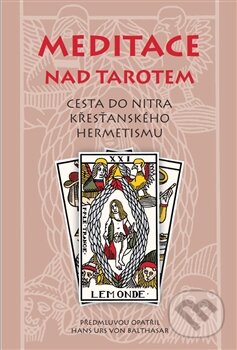 Kniha: Meditace nad tarotem (Malvern). Malvern, 2017 Kniha: Meditace nad tarotem (Malvern). Malvern, 2017
