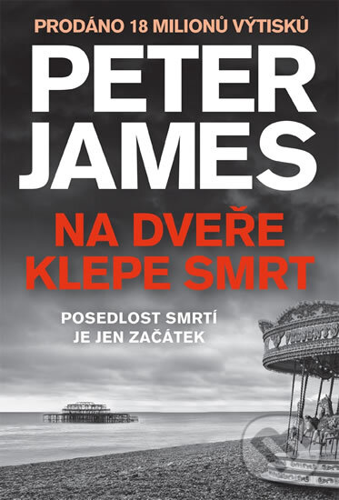 Kniha: Na dveře klepe smrt (Peter James). Brána, 2017 Kniha: Na dveře klepe smrt (Peter James). Brána, 2017