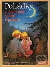Kniha: Pohádky z chaloupky sedmi trpaslíků (Aventinum). Aventinum, 1999 Kniha: Pohádky z chaloupky sedmi trpaslíků (Aventinum). Aventinum, 1999