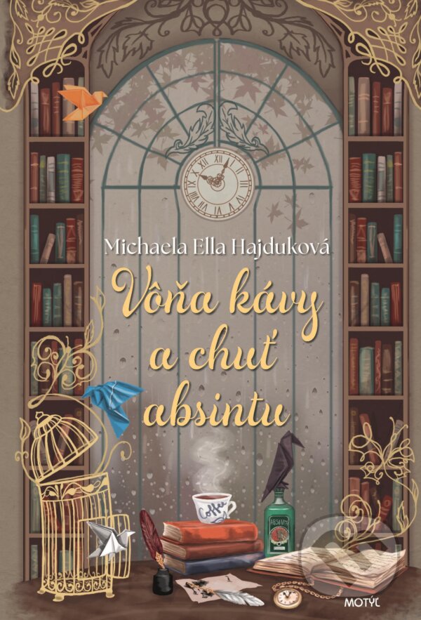 E-kniha: Vôňa kávy a chuť absintu (Michaela Ella Hajduková). Motýľ, 2024 E-kniha: Vôňa kávy a chuť absintu (Michaela Ella Hajduková). Motýľ, 2024