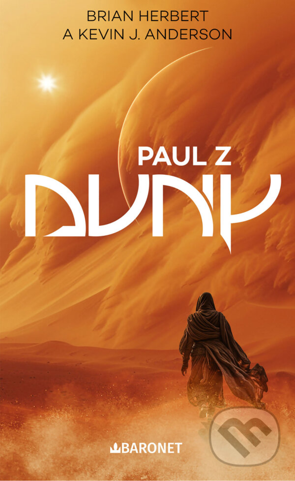 E-kniha: Paul z Duny (Brian Herbert). Baronet, 2024 E-kniha: Paul z Duny (Brian Herbert). Baronet, 2024