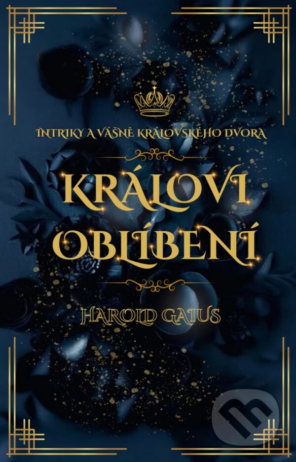 E-kniha: Královi oblíbení (Harold Gaius). Solis, 2024 E-kniha: Královi oblíbení (Harold Gaius). Solis, 2024