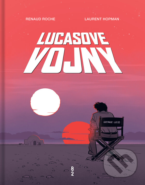 Kniha: Lucasove vojny (Laurent Hopman). 82 Book and Design Shop, 2024 Kniha: Lucasove vojny (Laurent Hopman). 82 Book and Design Shop, 2024